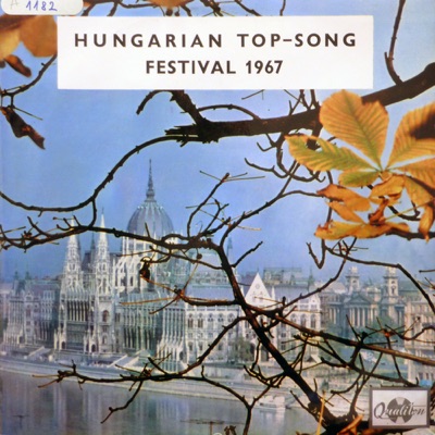 Hungarian Top-Song Festival 1967 (Hungaroton Classics)