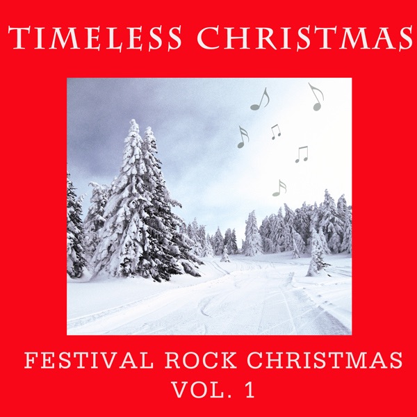 Timeless Christmas: Festival Rock Christmas, Vol. 1