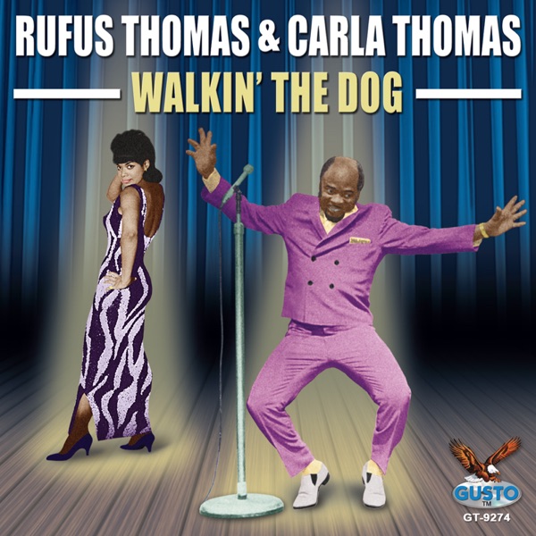 Walkin' the Dog (Bonus Track Version) - Rufus Thomas & Carla Thomas