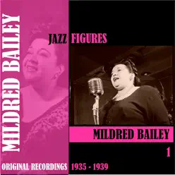 Jazz Figures: Mildred Bailey, Vol. 1 (1935-1939) - Mildred Bailey