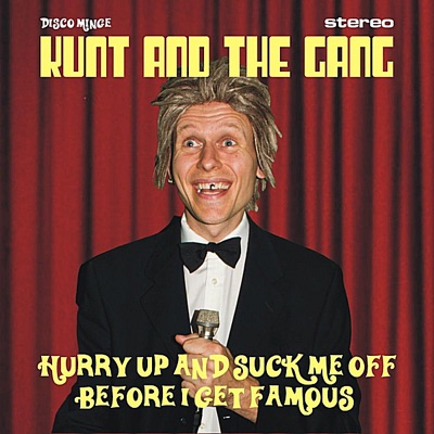 Hurry Up and Suck Me Off Before I Get Famous