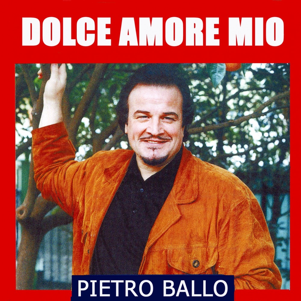 Обложка альбома «Dolce amore mio» — Pietro Ballo