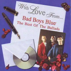 With Love from Bad Boys Blue - The Best of the Ballads - Bad Boys Blue