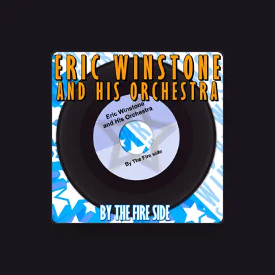 Listen to Eric Winstone and His Orchestra, watch music videos, read bio, see tour dates & more!
