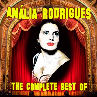 The Complete Best of Amália Rodrigues - Amália Rodrigues
