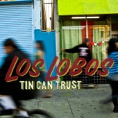 Los Lobos - Tin Can Trust