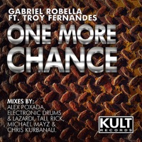 KULT Records Presents: One More Chance - Gabriel Robella & Troy Fernandes