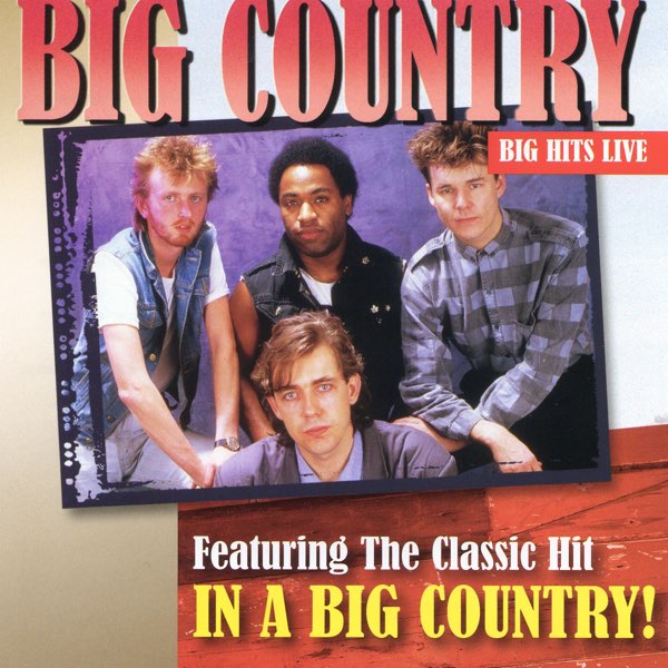 Big Hits Live - Album by Big Country - Apple Music