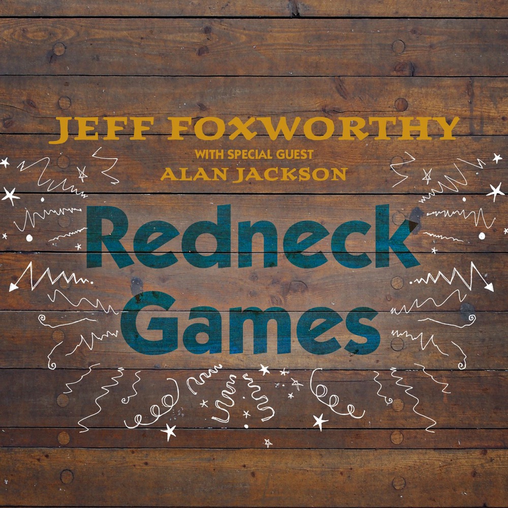 Обложка альбома «Redneck Games (with Alan Jackson) - Single» — Jeff Foxworthy