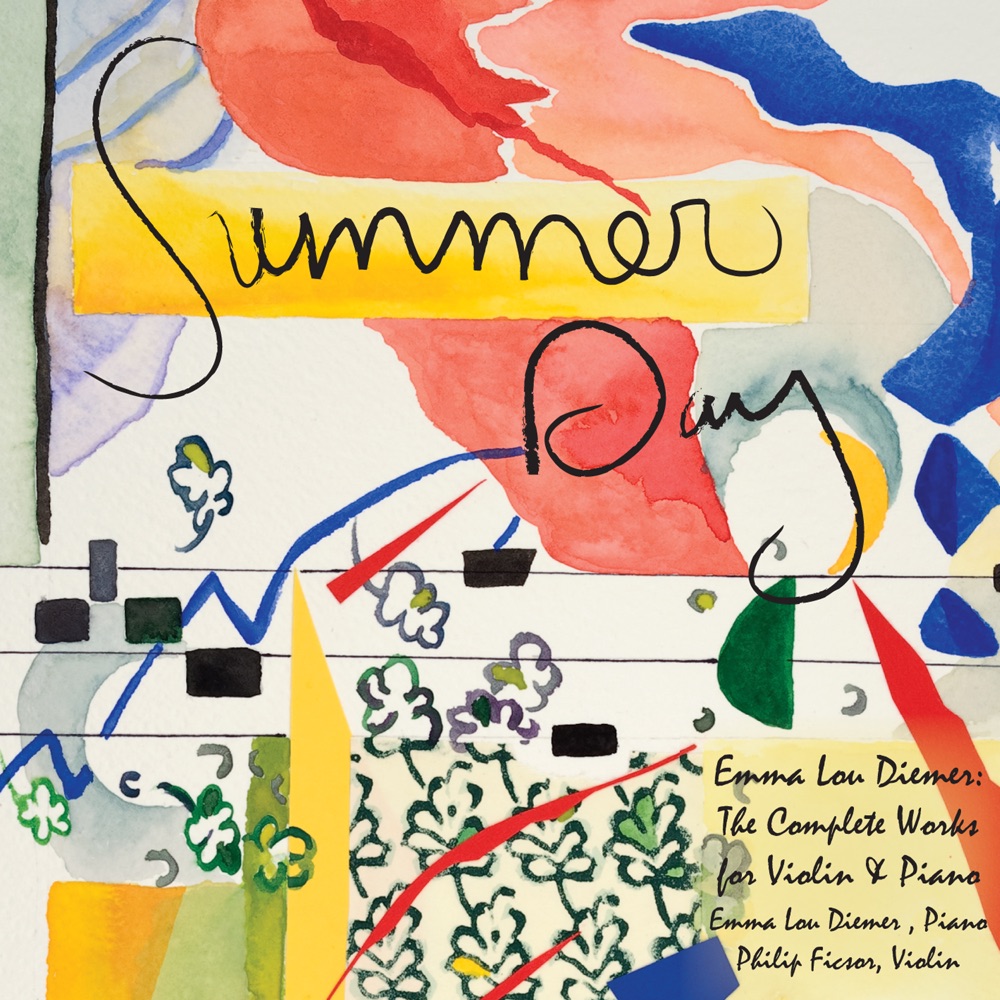 Обложка альбома «Summer Day - The Complete Works for Violin and Piano By Emma Lou Diemer» — Emma Lou Diemer & Philip Ficsor