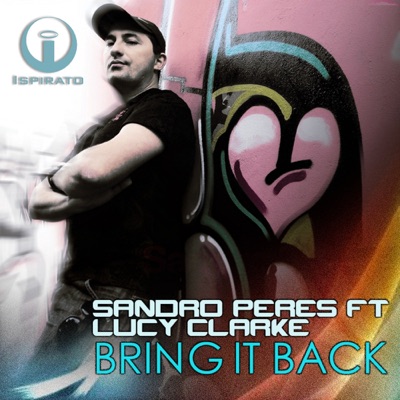 Bring It Back (feat. Lucy Clarke) [Remixes] - EP