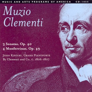 Clementi: Piano Sonatas, Op. 40, Nos. 1-3; 12 Monferrinas (Excerpts)