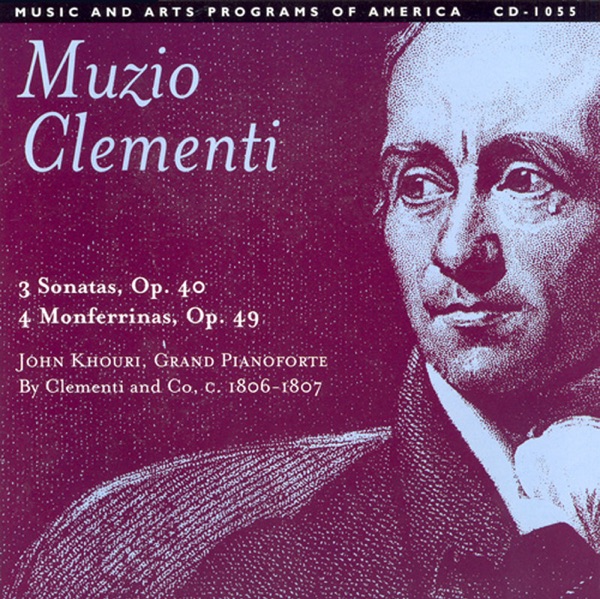 Clementi: Piano Sonatas, Op. 40, Nos. 1-3; 12 Monferrinas (Excerpts)