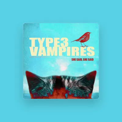 Listen to Type3 Vampires, watch music videos, read bio, see tour dates & more!