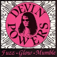 Fuzz Glow Mumble (Digital Only) - Devin Powers