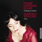 Padre Antonio Soler: Fandango & Sonatas