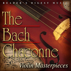 The Bach Chaconne: Violin Masterpieces - Various Artists Cover Art