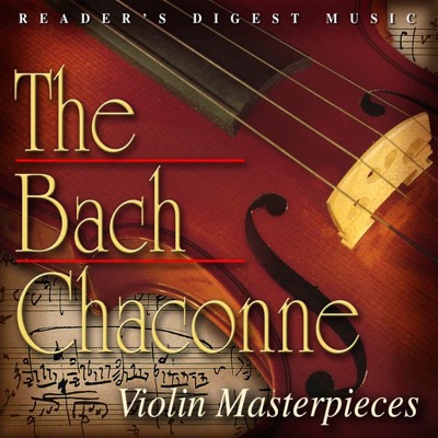 The Bach Chaconne: Violin Masterpieces