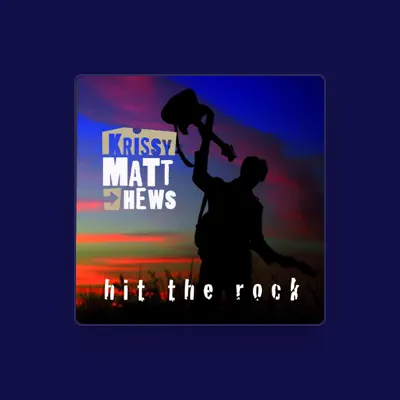 Listen to Krissy Matthews, watch music videos, read bio, see tour dates & more!