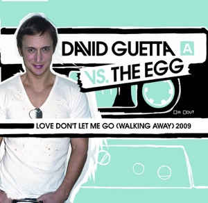 Love Don't Let Me Go (Walking Away) 2009