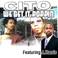 We Get It Poppin - Single - Jon Harris & Cito