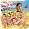 Baby du trinkst nicht alleine - Single