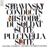 Stravinsky: L'Histoire Du Soldat Suite, Pulcinella Suite