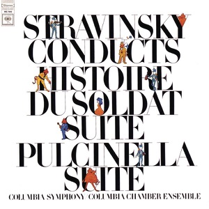 Stravinsky: L'Histoire Du Soldat Suite, Pulcinella Suite