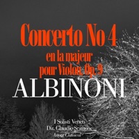 Albinoni: Concerto No. 4 en la majeur pour Violon, Op. 9 - Single - I Solisti Veneti & Claudio Scimone