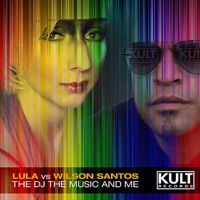 Kult Records Presents: The Dj the Music and Me (Part 1) - Single - Lula, Wilson Santos & Eddie Cumana