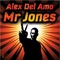 Mr Jones (Instrumental Mix) - Alex del Amo lyrics
