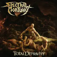 Defects Of Depravity — Spectral Mortuary