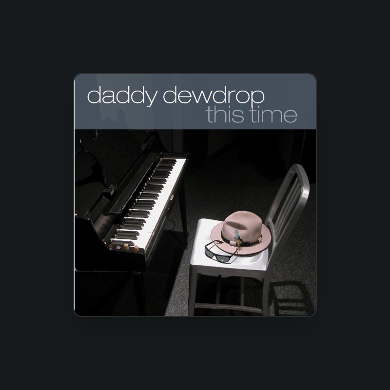 Daddy Dewdrop
