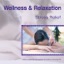 Wellness and Relaxation - Stress Relief
