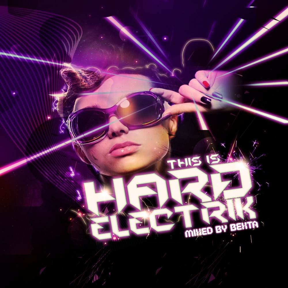 Обложка альбома «This Is Hard Electrik» — Bexta
