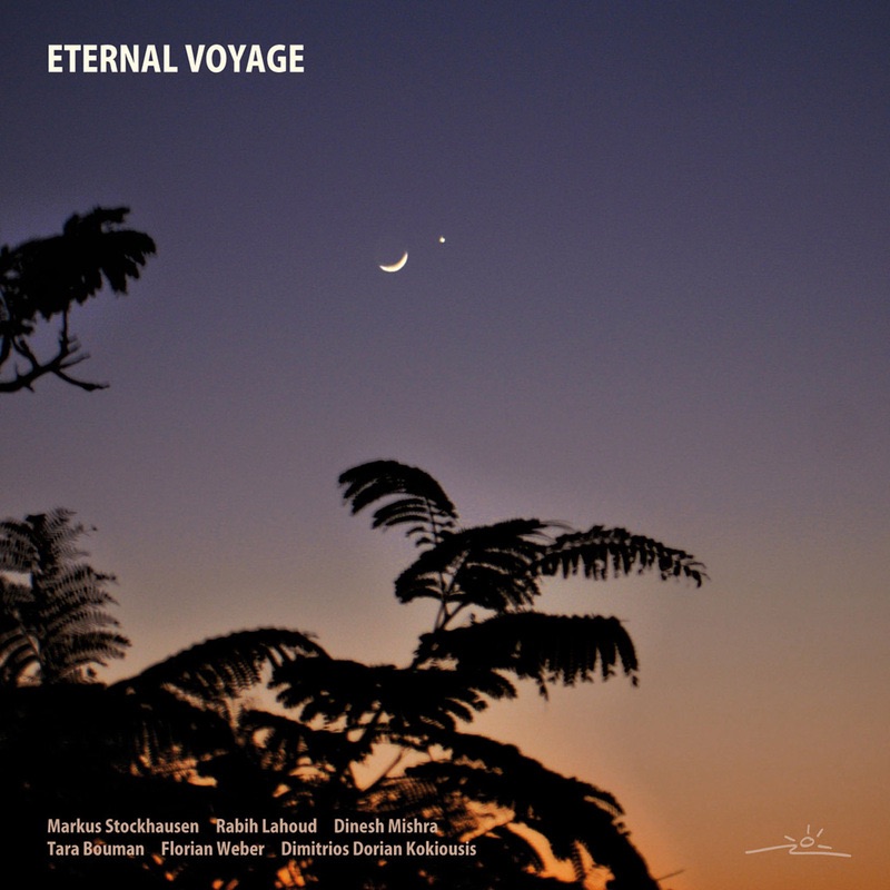 Обложка альбома «Eternal Voyage» — Markus Stockhausen, Tara Bouman, Florian Weber, Rabih Lahoud, Dinesh Mishra, Dimitrios Dorian Kokiousis & Paz Miranda Francis