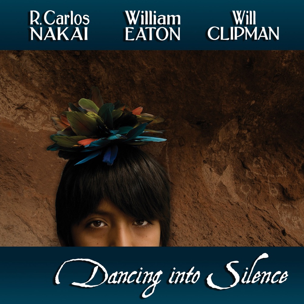 Обложка альбома «Dancing Into Silence» — R. Carlos Nakai, William Eaton & Will Clipman