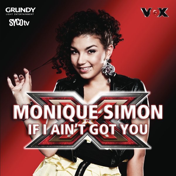 Обложка альбома «If I Ain't Got You (X Factor Performance) - Single» — Monique Simon