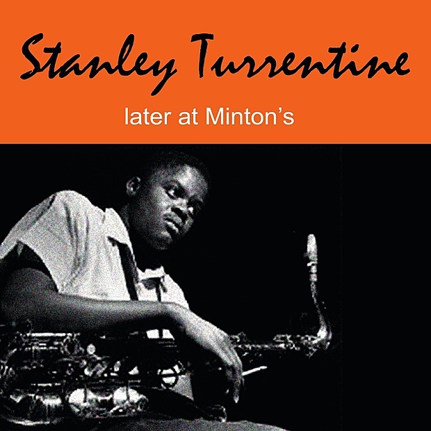 Обложка альбома «Later at Minton's» — Stanley Turrentine