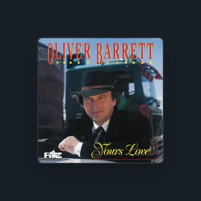 Listen to Oliver Barrett, watch music videos, read bio, see tour dates & more!