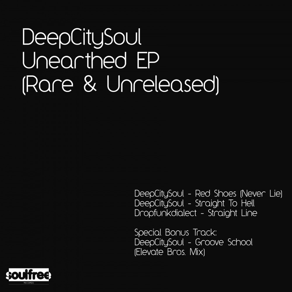 Обложка альбома «Unearthed (Rare & Unreleased) - EP» — DeepCitySoul