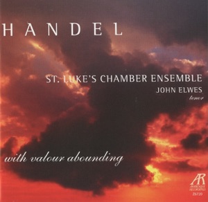 Handel: With Valour Abounding