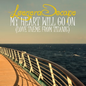 My Heart Will Go On (Love Theme from "Titanic") [Remixes]