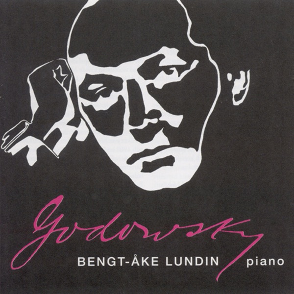 Godowsky: Sonata in E Minor - Strauss Ii, J.: Kunstler-Leben