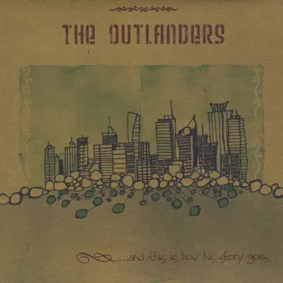 ...and This Is How His Story Goes - The Outlanders