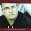 Alvaro Moreno - Alaba a Dios