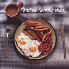ANTIQUE SEEKING NUNS - Son of Cheese