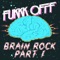 Brain Rock (Body Language Remix) - Fukkk Offf lyrics
