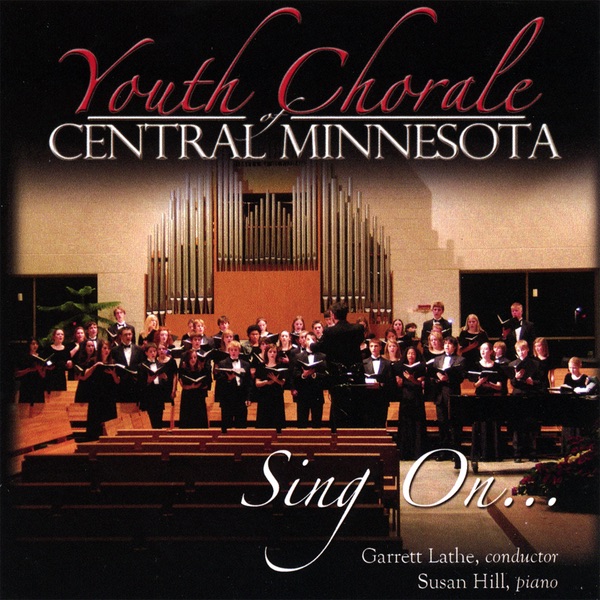 Обложка альбома «Sing On...» — Youth Chorale of Central Minnesota