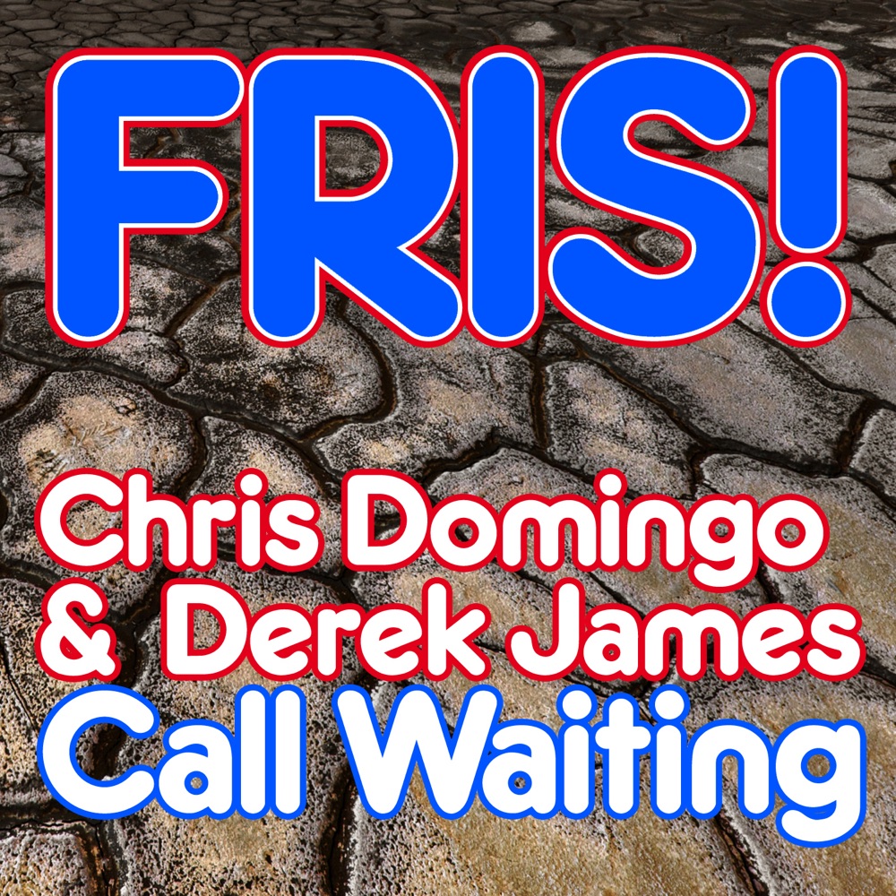 Обложка альбома «Call Waiting - Single» — Chris Domingo & Derek James